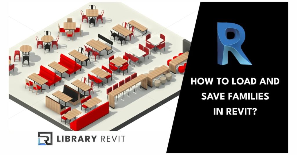 How To Load And Save Families In Revit? Library Revit