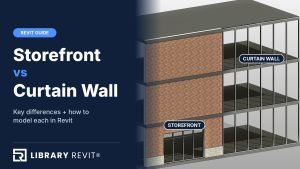 Storefront vs curtain wall in Revit – key differences and modeling guide